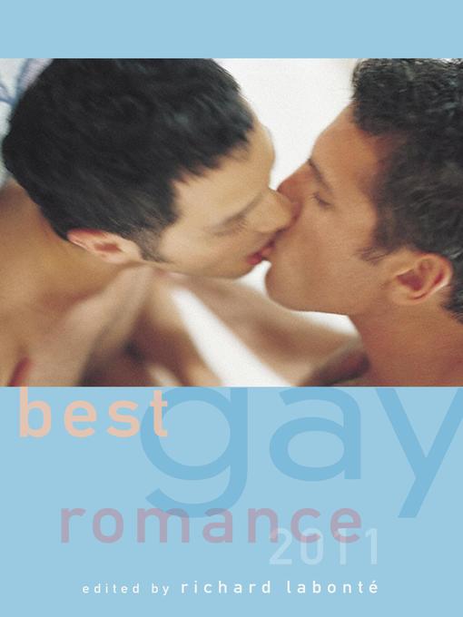 Title details for Best Gay Romance 2011 by Richard Labonte - Available